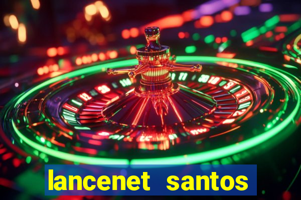 lancenet santos futebol clube